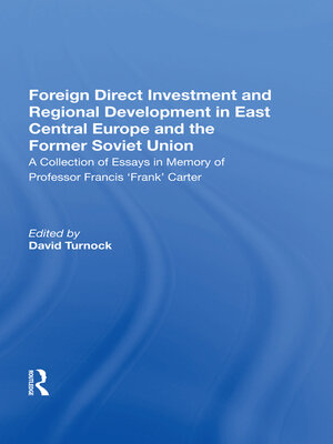 cover image of Foreign Direct Investment and Regional Development in East Central Europe and the Former Soviet Union